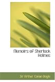  : Memoirs of Sherlock Holmes: includes Silver Blaze The orange face The stock-broker\'s clerk The 'Gloria Scott' The Musgrave ritual The Reigate puzzle The ... The naval treaty The final problem