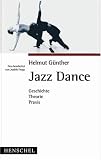 Jazzdance: Geschichte, Theorie, Praxis