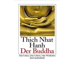 Der Buddha: Sein Leben, seine Lehren, seine Weisheiten (insel taschenbuch)