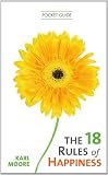 The 18 Rules Of <strong>Happiness</strong> Pocket Guide