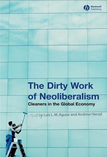 The Dirty Work of Neoliberalism: Cleaners in the Global Economy (Antipode Book Series)