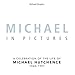 Michael In Pictures: A Celebration of the Life of Michael Hutchence 1960 -1997
