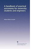 A handbook of practical astronomy for university students and engineers A handbook of practical astronomy for university students and engineers