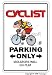 Sporting Goods : CYCLIST ~Novelty Sign~ parking signs bike bicycle gift