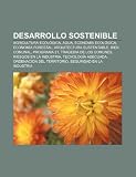 41ZgPJoTGsL. SL160  Desarrollo sostenible: Agricultura ecológica, Agua, Economía ecológica, Economía forestal, Arquitectura sustentable, Bien comunal, Programa 21 (Spanish Edition)