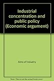 Industrial concentration and public policy