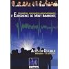 L'Exp�rience de Mort Imminente : Premi�res rencontres internationales, Actes du Colloque Martigues 17 juin 2006