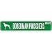 New  Doberman Pinschers Drive  Street Sign Dog