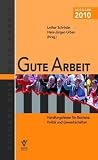 Bild zu: Gute Arbeit Ausgabe 2010: Handlungsfelder f&uuml;r Betriebe, Politik und Gewerkschaften