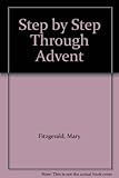 Step by step through Advent : a resource book for school, home and parish
