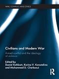 Civilians and modern war : armed conflict and the ideology of violence