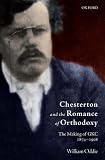 Review OUP Oxford  / Chesterton and the Romance of Orthodoxy: The Making of GKC, 1874-1908