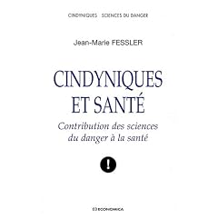 Cindyniques et sant� : Contribution des sciences du danger � la sant�
