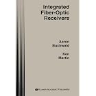 Click here to buy Integrated Fiber-Optic Receivers (The Springer International Series in Engineering and... by Aaron Buchwald and Kenneth W. Martin.