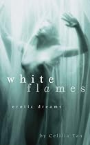 White Flames: Erotic Dreams