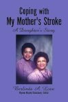Coping with my Mother's Stroke: A Daughter's Story
