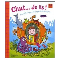 Chut ... Je lis ! CP, cycle 2 : Tome 1, Manuel d'apprentissage de la lecture