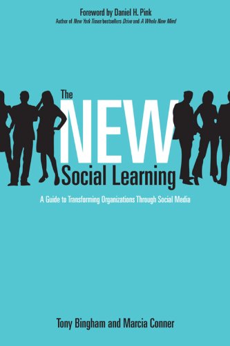 the new social learning a guide to transforming organizations through social media