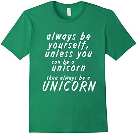 Men's Always be yourself unless you can be a unicorn - Funny Shirt XL Kelly Green