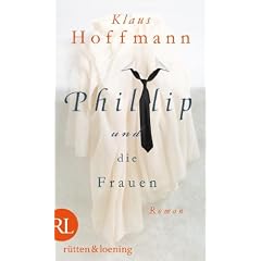 Phillip und die Frauen: Roman