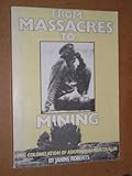 From massacres to mining : the colonization of Aboriginal Australia