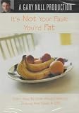 It`s Not Your Fault You`re Fat With Gary [DVD] [Region 1] [US Import] [NTSC]