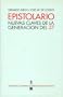 Epistolario : nuevas claves de la generaci�n del 27 (Biblioteca Premios Cervantes) (Spanish Edition)