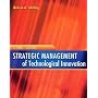 Strategic Management of Technological Innovation