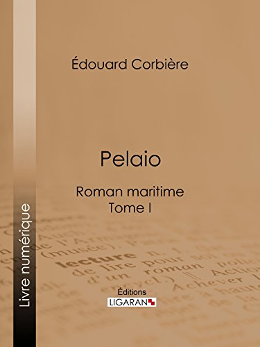 Pelaio: Roman maritime - Tome I (French Edition)