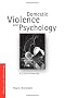 Domestic Violence and Psychology: A Critical Perspective (Women and Psychology)