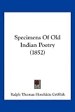 Specimens Of Old Indian Poetry (1852)