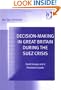 Decision-Making in Great Britain During the Suez Crisis: Small Groups and a Persistent Leader