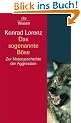 Das sogenannte B�se: Zur Naturgeschichte der Aggression: Zur Naturgeschichte der Aggression. (sachbuch)