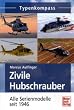 Zivile Hubschrauber: Alle Serienmodelle seit 1946 (Typenkompass)