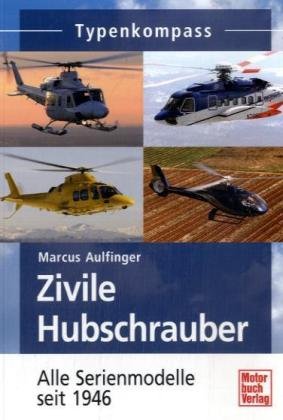 Typenkompass Zivile Hubschrauber: Alle Serienmodelle seit 1946