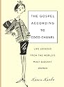 The Gospel According to Coco Chanel: Life Lessons from the World's Most Elegant Woman