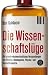 Die Wissenschaftsl�ge: Wie uns