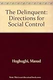 The delinquent : directions for social control