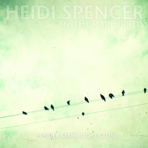Heidi Spencer and the Rare Birds