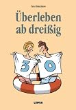 �berleben ab drei�ig - Peter Butschkow