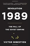 Revolution 1989: The Fall of the Soviet Empire