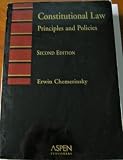 Constitutional Law: Principles and Policies (0735524289) by Chemerinsky, Erwin