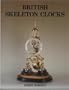 British Skeleton Clocks