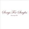 Songs For Singles