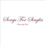 Songs For Singles