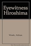 Eye-witness Hiroshima