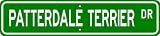 Patterdale Terrier STREET SIGN ~ High Quality Aluminum ~ Dog Lover