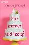 F�r immer und ledig: Roman