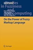 On the power of fuzzy markup language