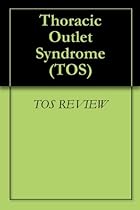 Thoracic Outlet Syndrome (TOS)